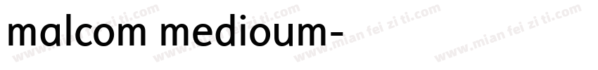 malcom medioum字体转换